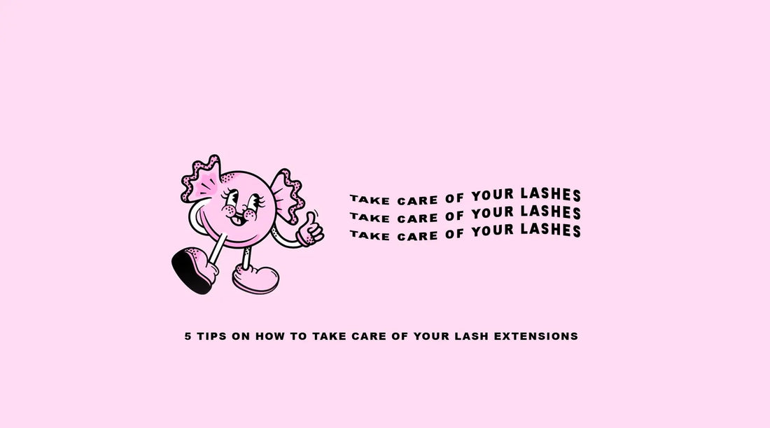 How to Take Care of Lash Extensions: Top Care Tips for Longevity